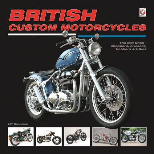 British Custom Motorcycles: The Brit Chop - choppers, cruisers, bobbers & trikes