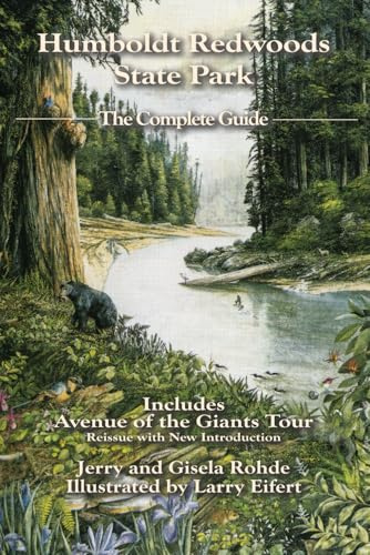 Humboldt Redwoods State Park: The Complete Guide: Reissue with New Introduction