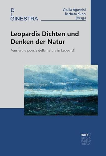 Leopardis Dichten und Denken der Natur: Pensiero e poesia della natura in Leopardi: 31/32