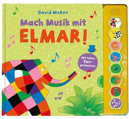 Elmar: Mach Musik mit Elmar!: Interaktives Soundbuch mit Tiergeräuschen