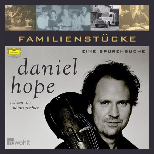 Familienstücke. Eine Spurensuche: Lesung mit vielen Musikbeispielen (Deutsche Grammophon Literatur)