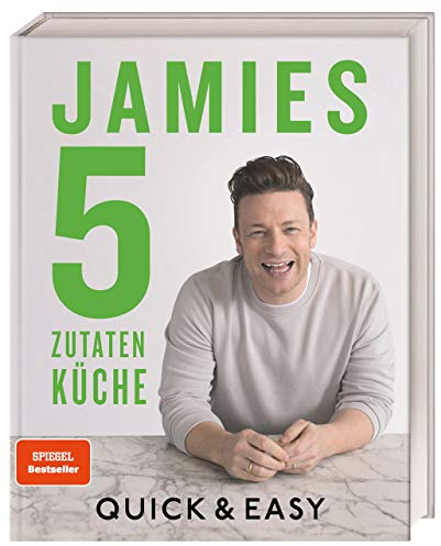 Jamies 5-Zutaten-Küche: Quick & Easy.