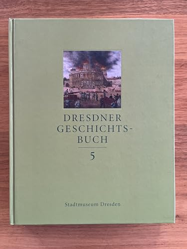 Dresdner Geschichtsbuch, 12 Bde., Bd.5