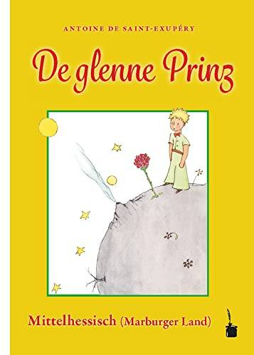 De glenne Prinz: Der kleine Prinz - Mittelhessisch / Marburger Land