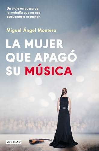 La mujer que apagó su música: Un viaje en busca de la melodía que no nos atrevemos a escuchar (Inspiración)