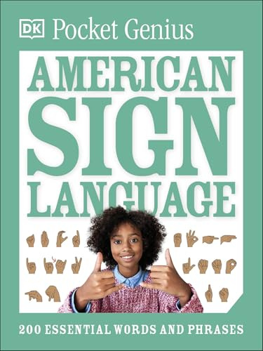 Pocket Genius American Sign Language: 200 Essential Words and Phrases (Pocket Eyewitness)