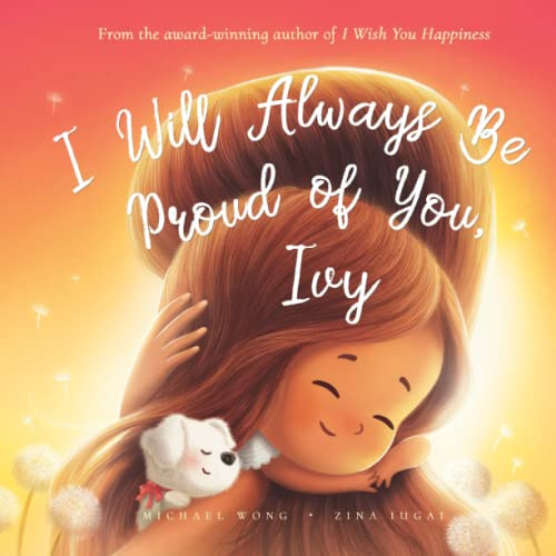 I Will Always Be Proud of You, Ivy (The Unconditional Love for Ivy Series)