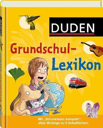 Grundschullexikon: DAS Nachschlagewerk für die Grundschule mit Schnupperversion des interaktiven E-Books. (Duden Kinder- und Jugendlexika)