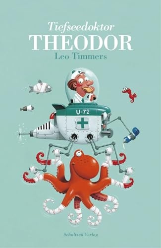 Tiefseedoktor Theodor: Tiefseedoktor Theodor: Das besondere Bilderbuch zum Vorlesen und Mitlesen für Kinder ab 4 Jahren - Thema Gesundheit, ... Hilfe und Freundschaft, Tiermedizin