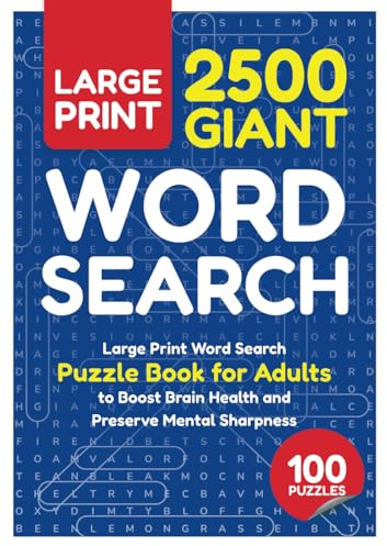 2500 Giant Word Search: Large Print Word Find Puzzle Book for Adults to Boost Brain Health and Preserve Mental Sharpness (Word Search for Adults)