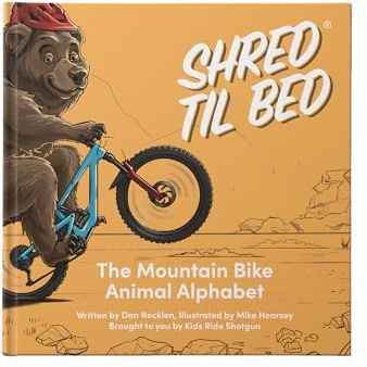 Shred Til Bed – The Mountain Bike Animal Alphabet av SHOTGUN – 52 sidor MTB Stoke i en premium inbunden bok