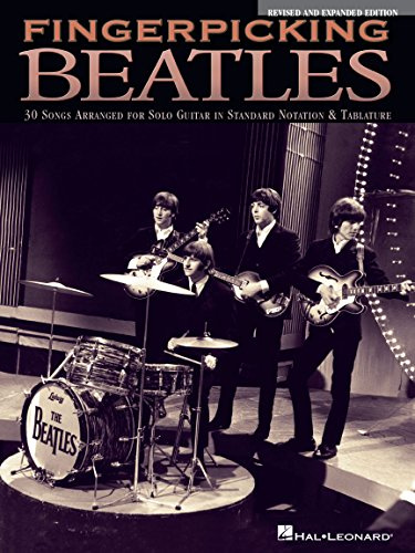 The beatles : fingerpicking beatles - revised & expanded edition - guitare: 30 Songs Arranged for Solo Guitar in Standard Notation & Tablature
