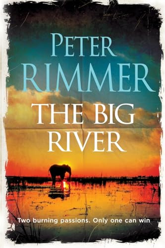 The Big River: Two burning passions. Only one can win. (Tides of Empire)