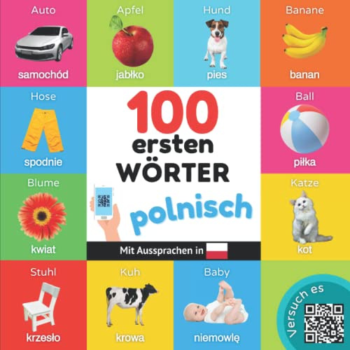 100 erste Wörter auf polnisch: Zweisprachiges Bilderbuch für Kinder: deutsch / polnisch mit Aussprachen