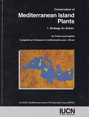 Conservation of the Mediterranean Island Plants: Strategy For Action