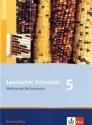 Lambacher Schweizer Mathematik 5. Ausgabe Rheinland-Pfalz: Schülerbuch Klasse 5 (Lambacher Schweizer. Ausgabe für Rheinland-Pfalz ab 2006)