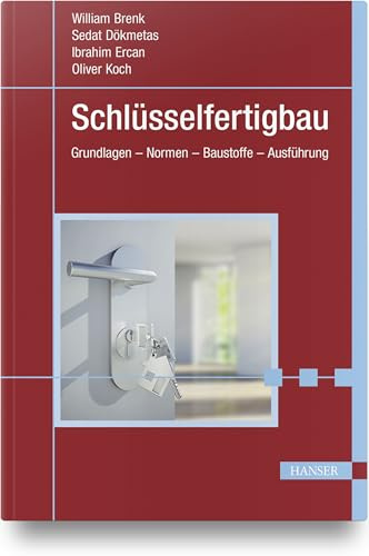 Schlüsselfertigbau: Grundlagen – Normen – Baustoffe – Ausführung