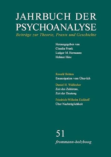 Jahrbuch der Psychoanalyse / Band 51: Beiträge zur Theorie, Praxis und Geschichte