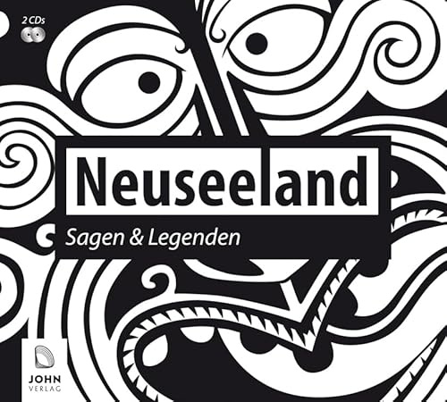 Neuseeland: Sagen und Legenden: Sagen der Maori (Ländersagen - Sagen, Mythen und Legenden der Welt)
