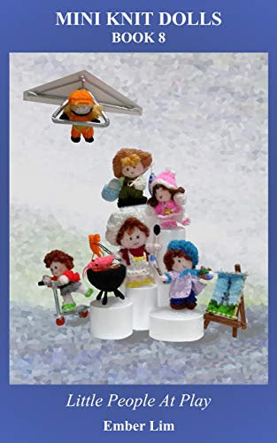 Mini Knit Dolls Book 8: Little People At Play (English Edition)