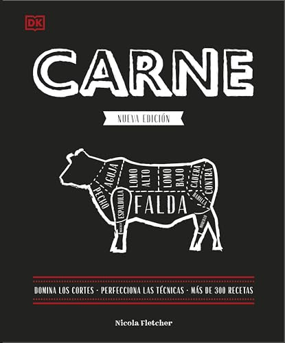 Carne (nueva edición): Domina los cortes. Perfecciona las técnicas. Más de 300 recetas. (Cocina)