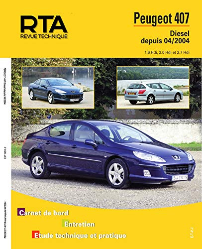 E.T.A.I - Revue Technique Automobile 686 - PEUGEOT 407 - 2005 à 2011