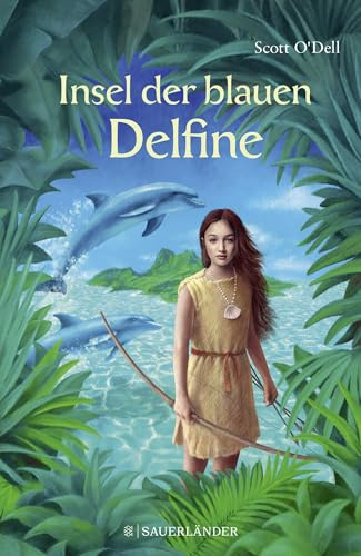 Insel der blauen Delfine: Ausgezeichnet mit der John Newbery Medal 1961 und mit dem Deutschen Jugendliteraturpreis 1963