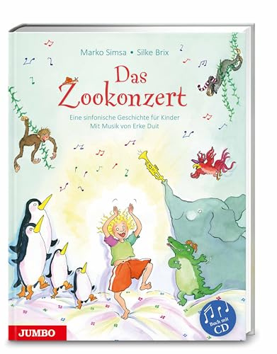 Das Zookonzert: Eine sinfonische Geschichte für Kinder (Marko Simsa: König der Kinderkonzerte)