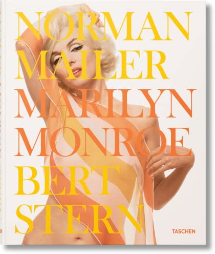 Norman Mailer: Bert Stern. Marilyn Monroe