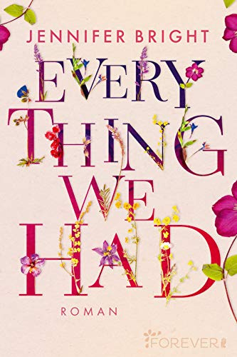 Everything We Had: Roman | Eine junge Liebesgeschichte, die einem den Atem verschlägt (Love and Trust, Band 1)