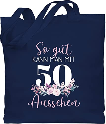 Shirtracer Baumwolltasche - 50. Geburtstag - So gut kann man mit 50 aussehen - Blumenarrangement zum Fünzigsten - altrosa weiß - Unisize - Navy Blau - geburtstagstasche 50er birthday 50.geburtstag