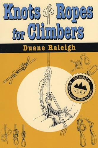 Knots and Ropes for Climbers (Outdoor and Nature)