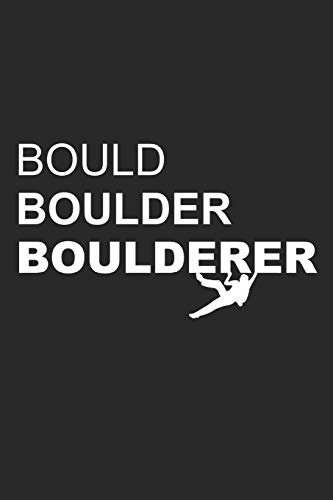 Kletter Tagebuch: Das Tagebuch zum selber ausfüllen für alle Kletterer und Boulderer ♦ Routentagebuch für die schönsten Klettersteige, Routen und Erinnerungen ♦ A4+ Format ♦ Motiv: Bouldern