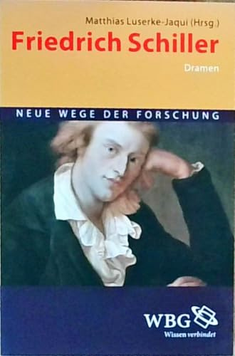 Friedrich Schiller: Dramen (Neue Wege der Forschung)