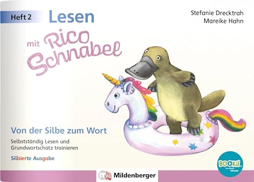 Lesen mit Rico Schnabel, Heft 2: Von der Silbe zum Wort – silbierte Ausgabe, für BOOKii®: Selbstständig Lesen und Grundwortschatz trainieren (Rico Schnabel Deutsch)