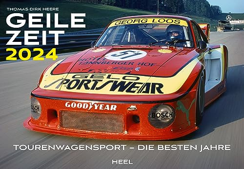 Geile Zeit Kalender 2024: Kalender Tourenwagensport - Die besten Jahre. 1970er und 1980er Rennsport Wandkalender