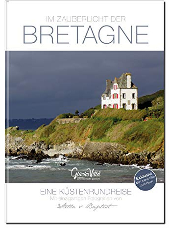 Im Zauberlicht der Bretagne - Reise-Bildband inkl. Film zum Buch: Eine Küstenrundreise mit einzigartigen Fotografie von Stella & Baptist