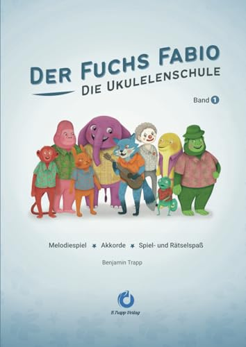 Fuchs Fabio - Die Ukulelenschule: Band 1