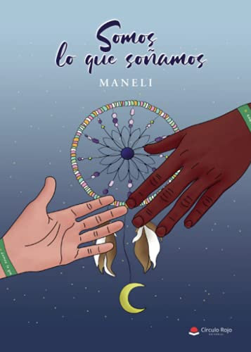 Somos lo que soñamos (SIN COLECCION)