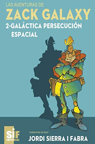 Galáctica persecución espacial (Las aventuras de Zack Galaxy)