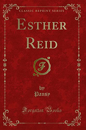 Esther Reid (Classic Reprint)