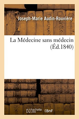 Moyens Préservatifs, Curatifs d'Un Grand Nombre de Maladies Par Une Méthode Purgative Perfectionnée (Sciences) (French Edition)
