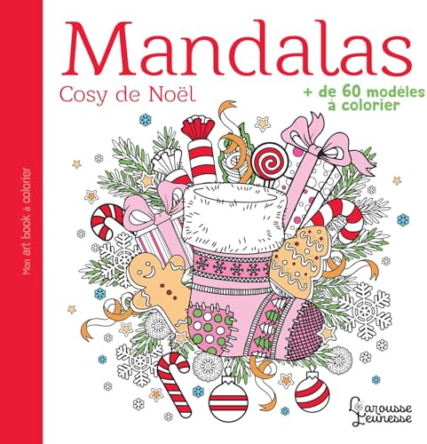 Mandalas Cosy de Noël: Plus de 60 modèles à colorier