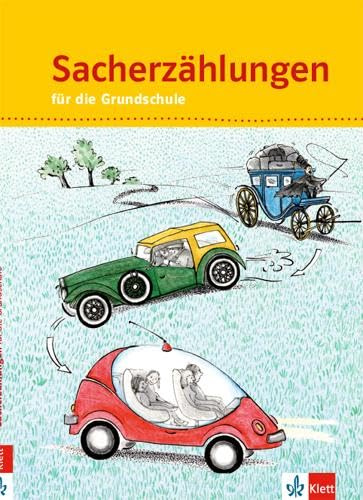 Sacherzählungen für die Grundschule 1-4: Schulbuch Klasse 1-4