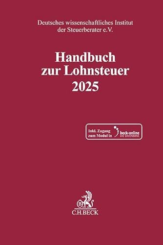 Handbuch zur Lohnsteuer 2025 (Schriften des Deutschen wissenschaftlichen Instituts der Steuerberater e.V.)