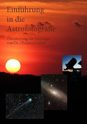 Einführung in die Astrofotografie: Orientierung für Einsteiger