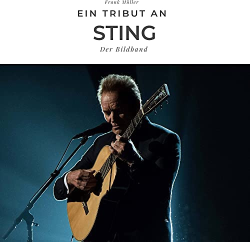 Ein Tribut an Sting: Der Bildband