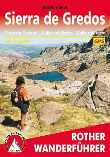 Sierra de Gredos: Circo de Gredos, Valle del Tiétar, Valle del Jerte. 56 Touren. Mit GPS-Tracks