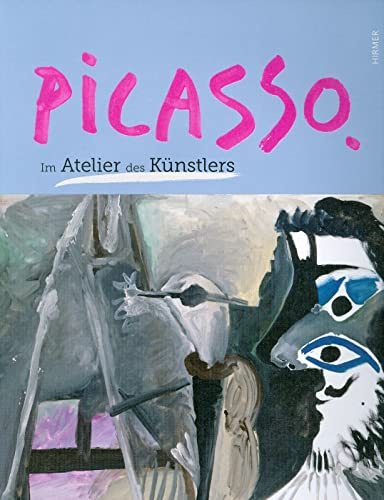 Picasso: Im Atelier des Künstlers, Katalog zur Ausstellung in Münster, Graphikmuseum Pablo Picasso Münster, 28.08.2010 - 21.11.2010: Im Atelier Des Kuenstlers
