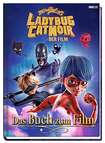 Miraculous: Ladybug & Cat Noir Der Film: Das Buch zum Film: Geschichtenbuch
